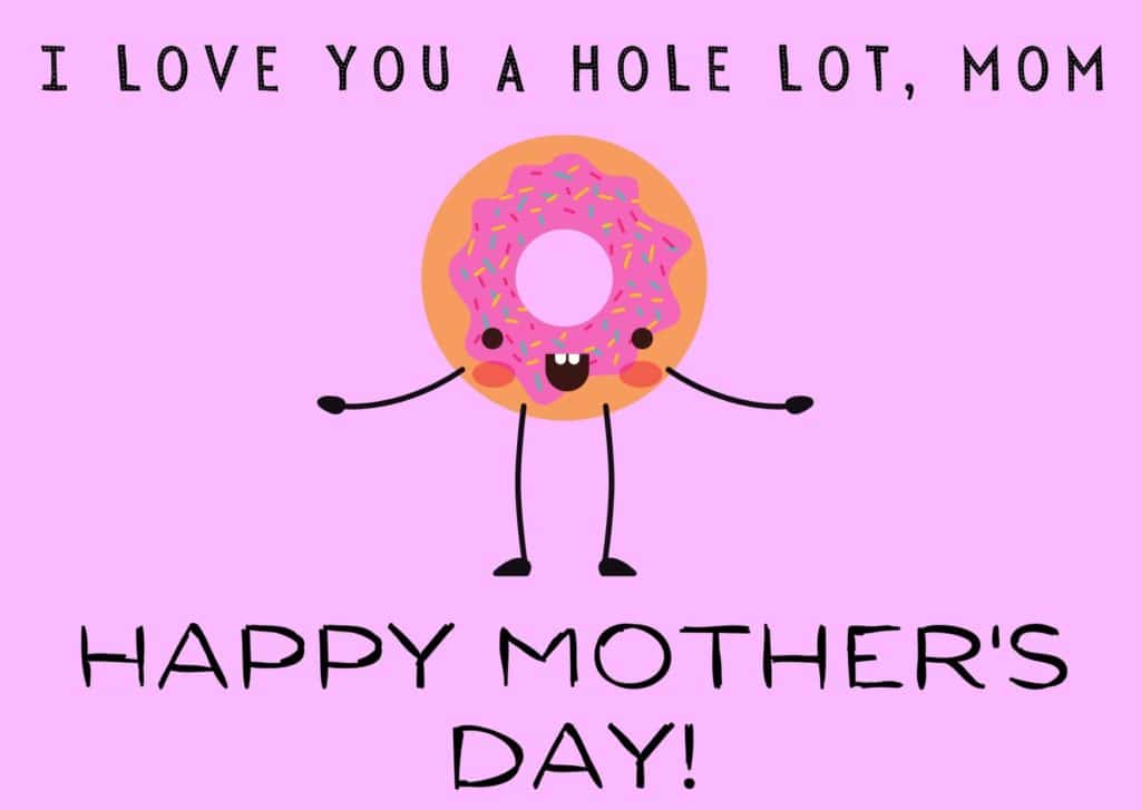 mothers day card that says i love you a hole lot mom and is a donut