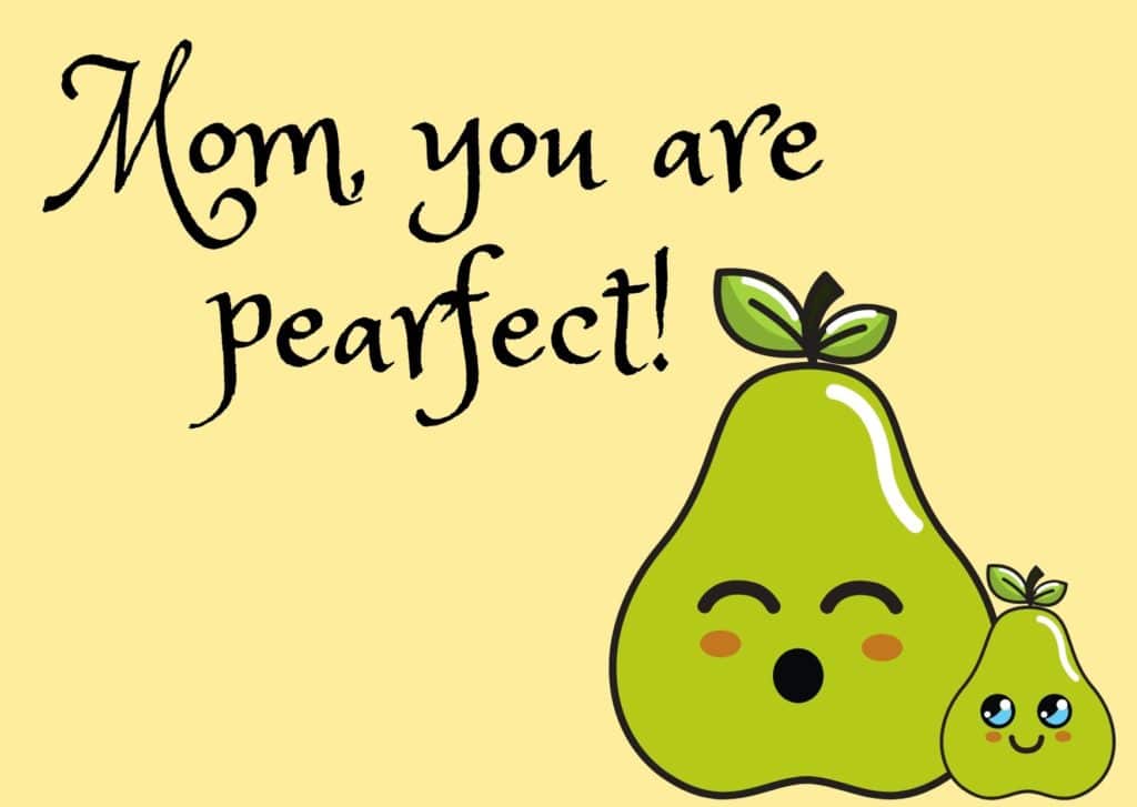 card that says mom, you a pearfect with picture of two pears